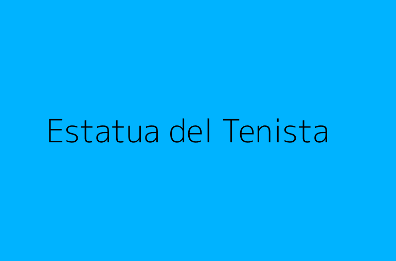 Estatua del Tenista